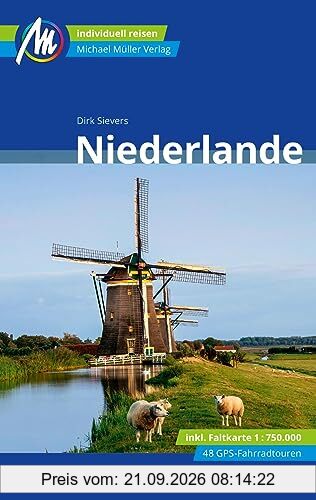Niederlande Reiseführer Michael Müller Verlag: Individuell reisen mit vielen praktischen Tipps (MM-Reisen)