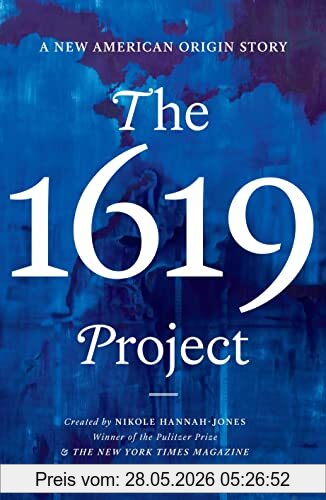 Nikole Hannah-Jones The 1619 Project, A New American Origin Story