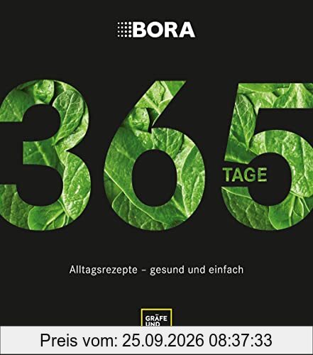 BORA 365 Tage: Alltagsrezepte - gesund und einfach (GU Themenkochbuch)