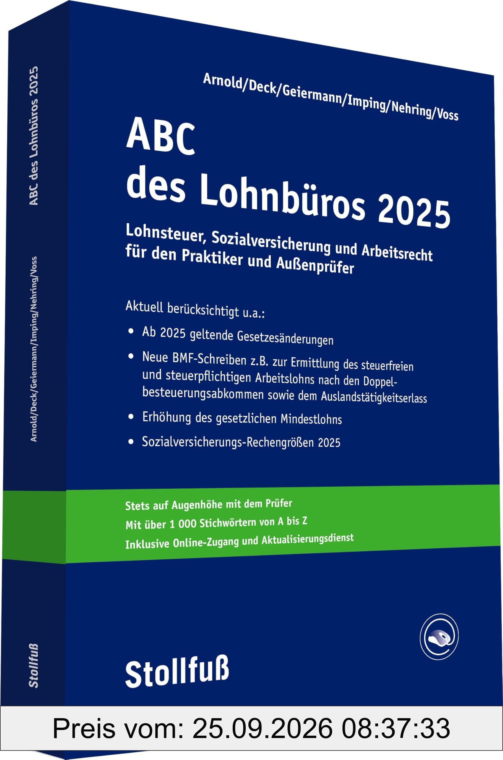ABC des Lohnbüros 2025: Lohnsteuer, Sozialversicherung und Arbeitsrecht – das Wichtigste zu allen relevanten Bereichen der Lohn- und …