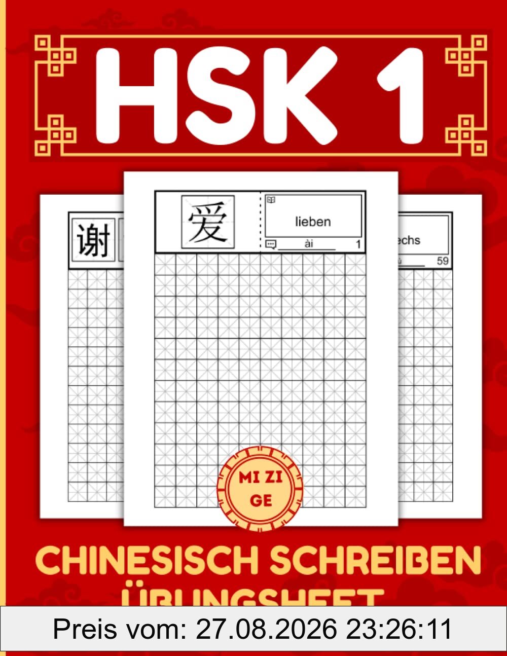 HSK 1 Chinesisch Schreiben Übungsheft (Mi Zi Ge): Schreibheft mit 150 Seiten und vorgefüllten Karteikarten zum Ausschneiden