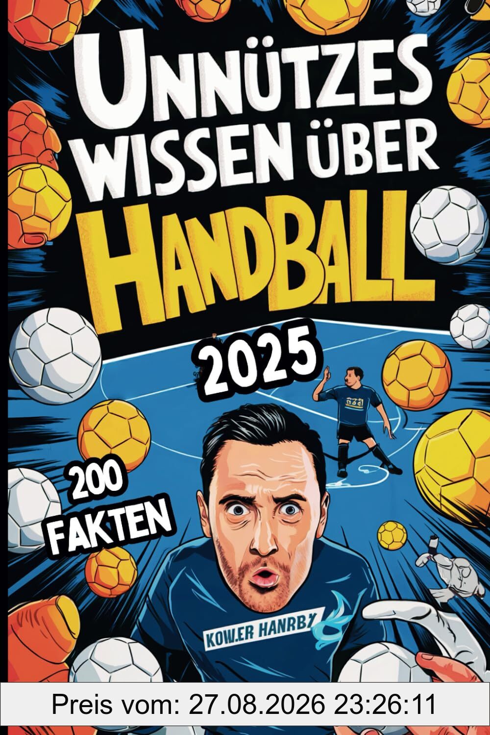 Unnützes Wissen über Handball: Das perfekte Geschenk für Handball-Fans, gefüllt mit kuriosen und witzigen Fakten