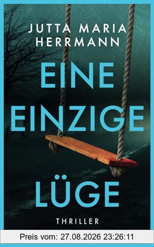 Eine einzige Lüge: Psychothriller