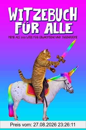 Witzebuch für alle: Mehr als 300 Witze für Erwachsene und Jugendliche