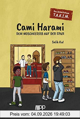 Das Detektivteam T.A.K.I.M - Band 1: Cami Harami: Dem Moscheedieb auf der Spur