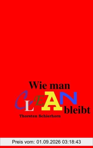 Wie man clean bleibt