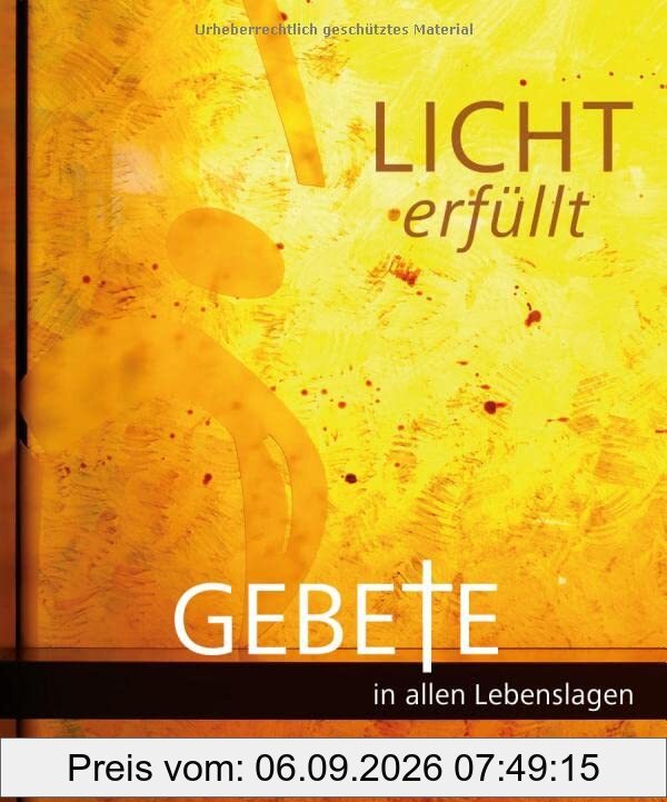 Lichterfüllt: Gebete in allen Lebenslagen
