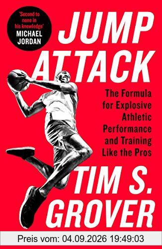 Jump Attack: The Formula for Explosive Athletic Performance and Training Like the Pros