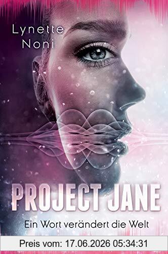 Lynette Noni Project Jane, Ein Wort Verändert Die Welt