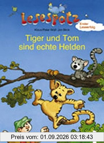 Tiger und Tom sind echte Helden (Lesespatz)