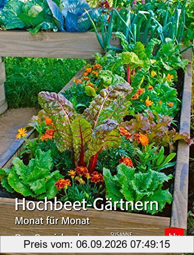 Hochbeet-Gärtnern Monat für Monat: Das Praxisbuch