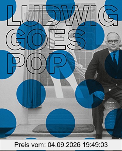 Ludwig goes Pop: Museum Ludwig, Köln