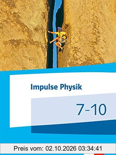 Impulse Physik 7-10. Ausgabe Nordrhein-Westfalen: Schülerbuch Klassen 7-10 (G9) (Impulse Physik. Ausgabe für Nordrhein-Westfalen ab 2019)