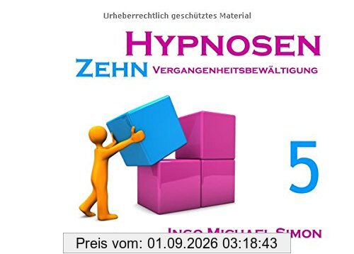 Zehn Hypnosen. Band 5: Vergangenheitsbewältigung