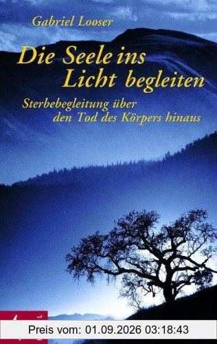 Die Seele ins Licht begleiten