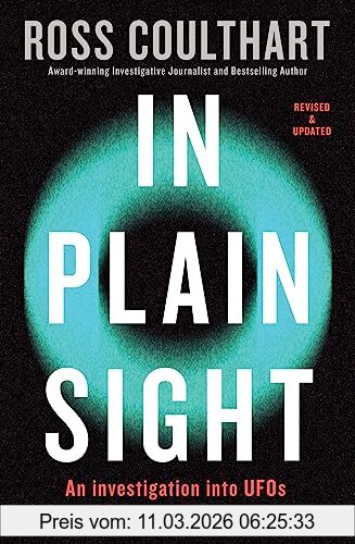 Ross Coulthart In Plain Sight, An Investigation Into UFOs And Impossible Science