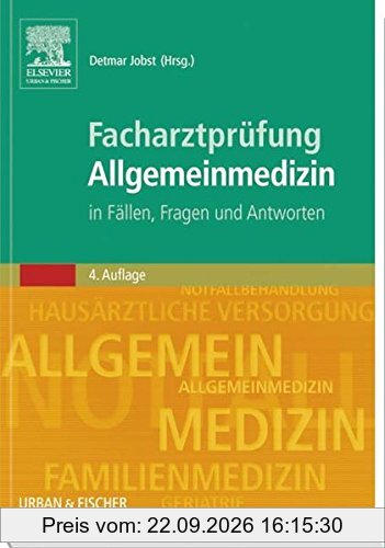 Facharztprüfung Allgemeinmedizin: in Fällen Fragen und Antworten