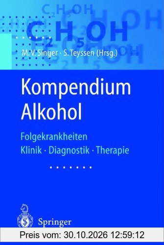 Kompendium Alkohol: Folgekrankheiten - Klinik. Diagnostik. Therapie