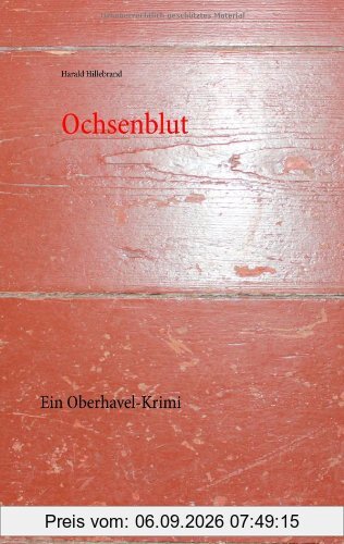 Ochsenblut: Ein Oberhavel-Krimi