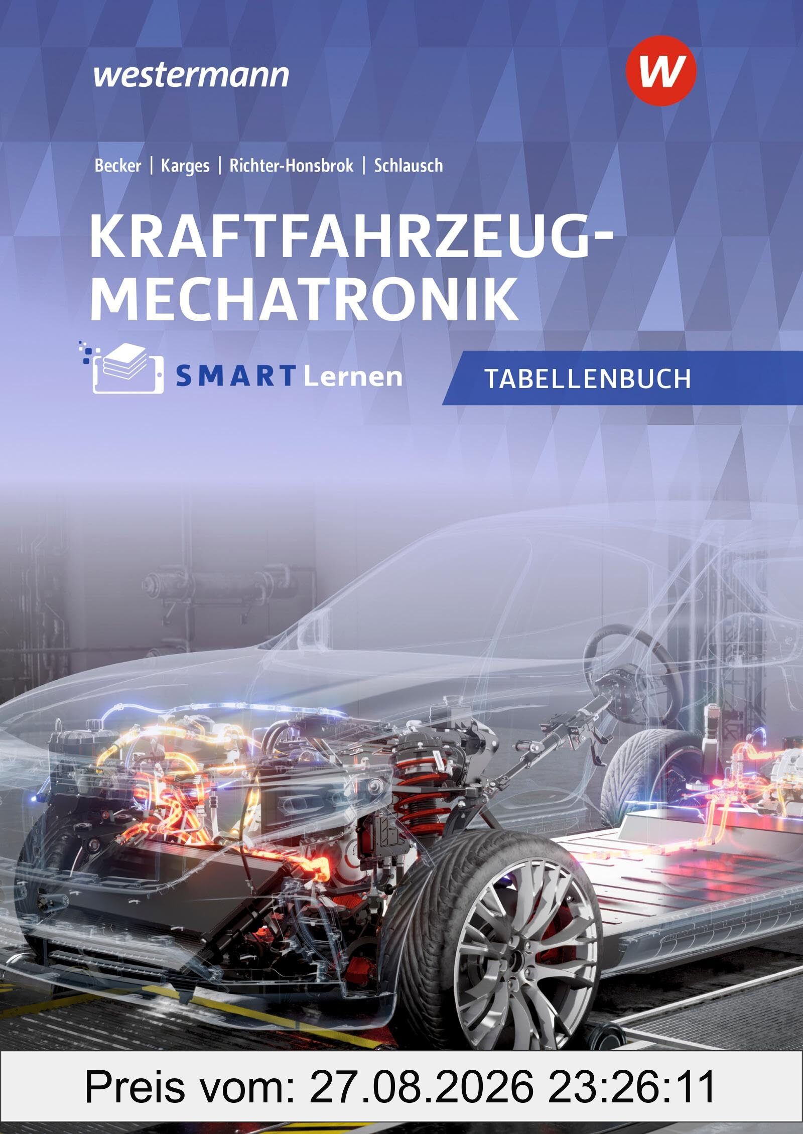 Kraftfahrzeugmechatronik: Tabellenbuch Kfz SMART Lernen