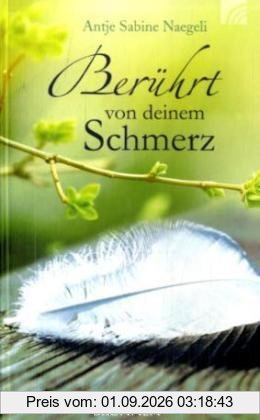 Berührt von deinem Schmerz
