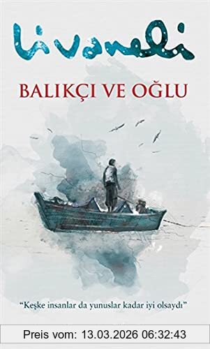 Zülfü Livaneli Balikci Ve Oglu, Keşke İnsanlar Da Yunuslar Kadar İyi Olsaydı