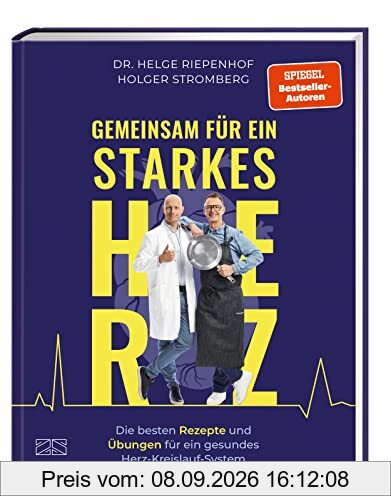 Gemeinsam für ein starkes Herz: Die besten Rezepte und Übungen für ein gesundes Herz-Kreislauf-System