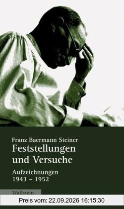 Feststellungen und Versuche: Aufzeichnungen 1943-1952