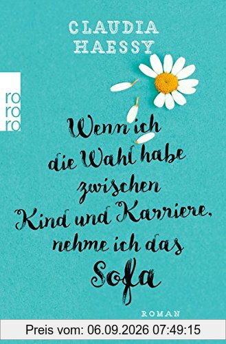 Wenn ich die Wahl habe zwischen Kind und Karriere, nehme ich das Sofa