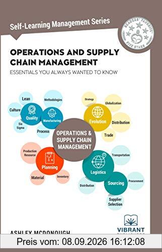 Operations and Supply Chain Management Essentials You Always Wanted to Know (Self-Learning Management Series, Band 15)