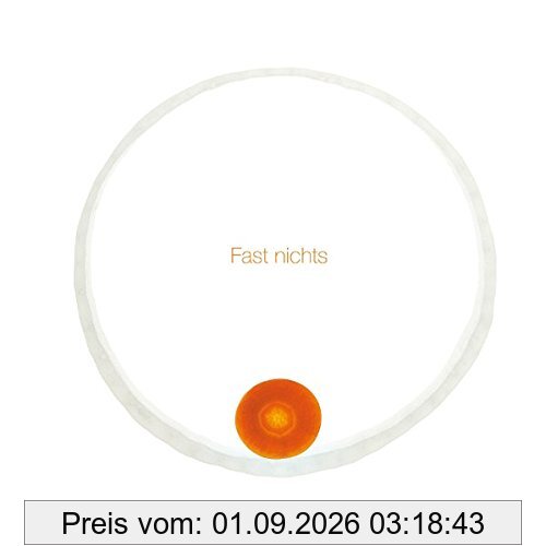 Fast nichts: Das Fastenbuch der Großen Küche