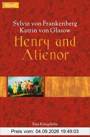 Henry und Alienor: Eine Königsliebe