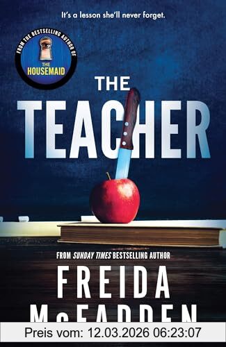 Freida McFadden The Teacher, From The Sunday Times Bestselling Author Of The Housemaid