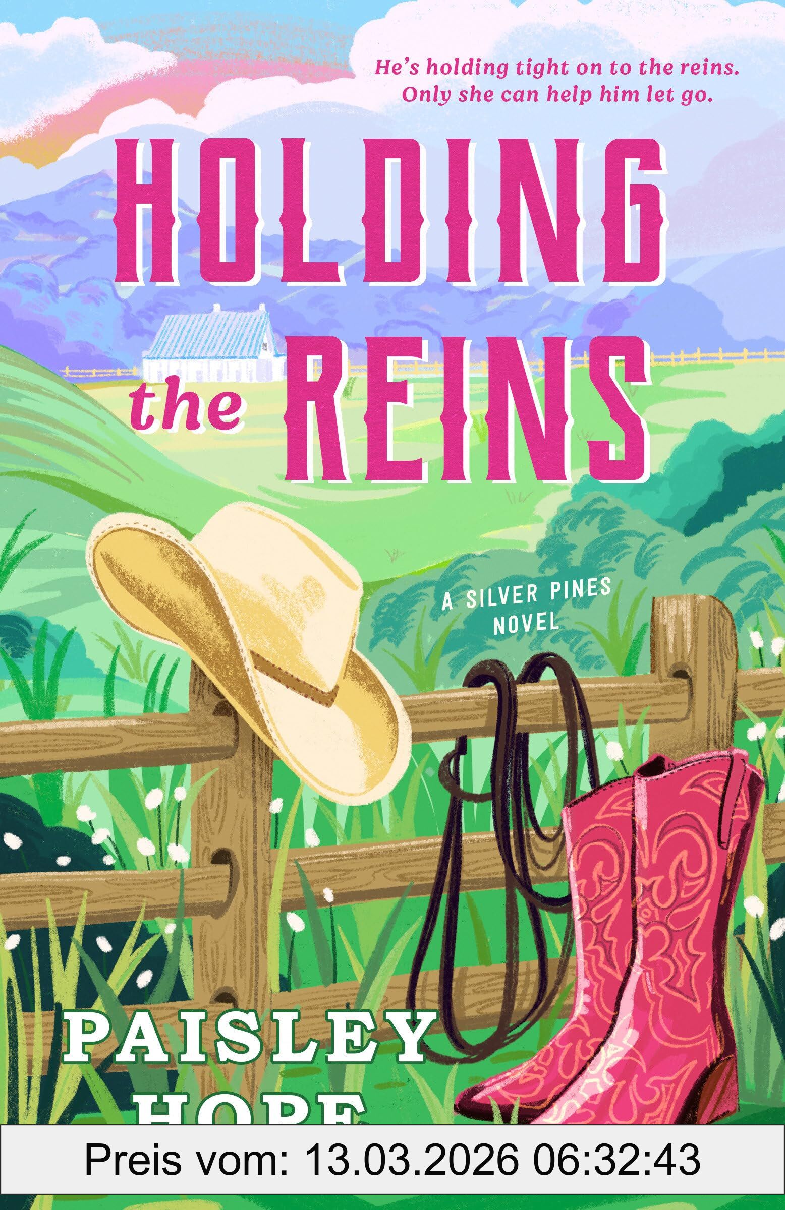 Paisley Hope Holding The Reins, A Silver Pines Novel (Silver Pines Ranch)