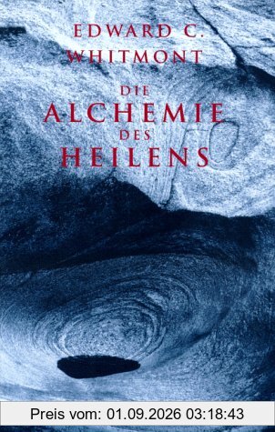 Die Alchemie des Heilens