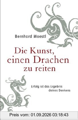 Die Kunst, einen Drachen zu reiten: Erfolg ist das Ergebnis deines Denkens