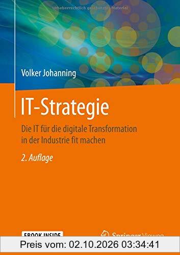 IT-Strategie: Die IT für die digitale Transformation in der Industrie fit machen