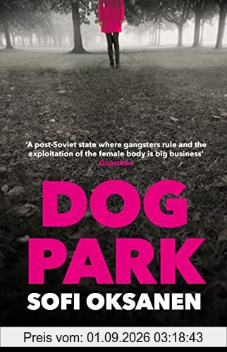 Dog Park: Sofi Oksanen