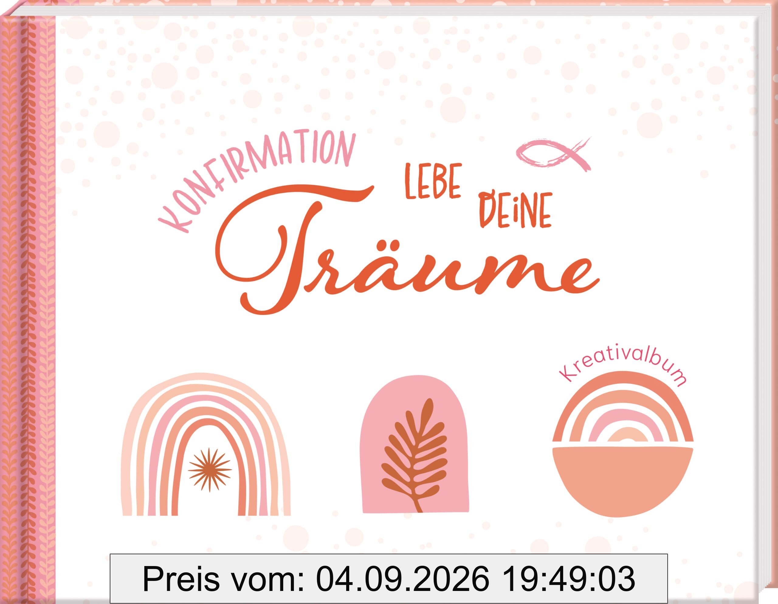 Konfirmation – Lebe deine Träume: Kreativalbum (Kreativalben Scrapbooks)