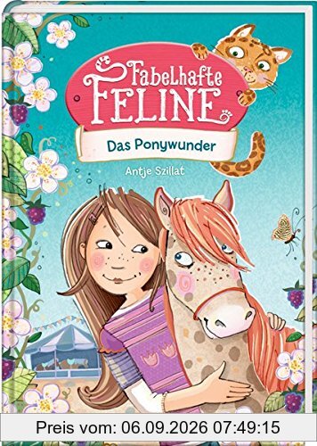 Fabelhafte Feline (Bd. 2): Das Ponywunder