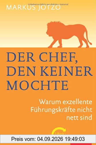 Der Chef, den keiner mochte: Warum exzellente Führungskräfte nicht nett sind