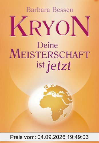 Kryon - Deine Meisterschaft ist jetzt