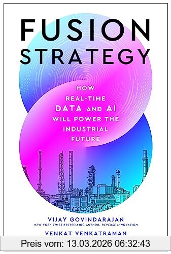 Vijay Govindarajan Fusion Strategy, How Real-Time Data And Ai Will Power The Industrial Future