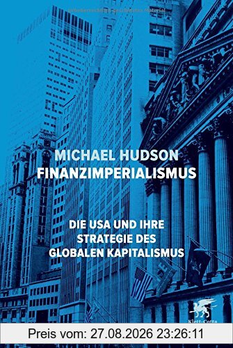Finanzimperialismus: Die USA und ihre Strategie des globalen Kapitalismus