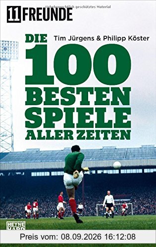 Die 100 besten Spiele aller Zeiten: Erweiterte, aktualisierte Ausgabe