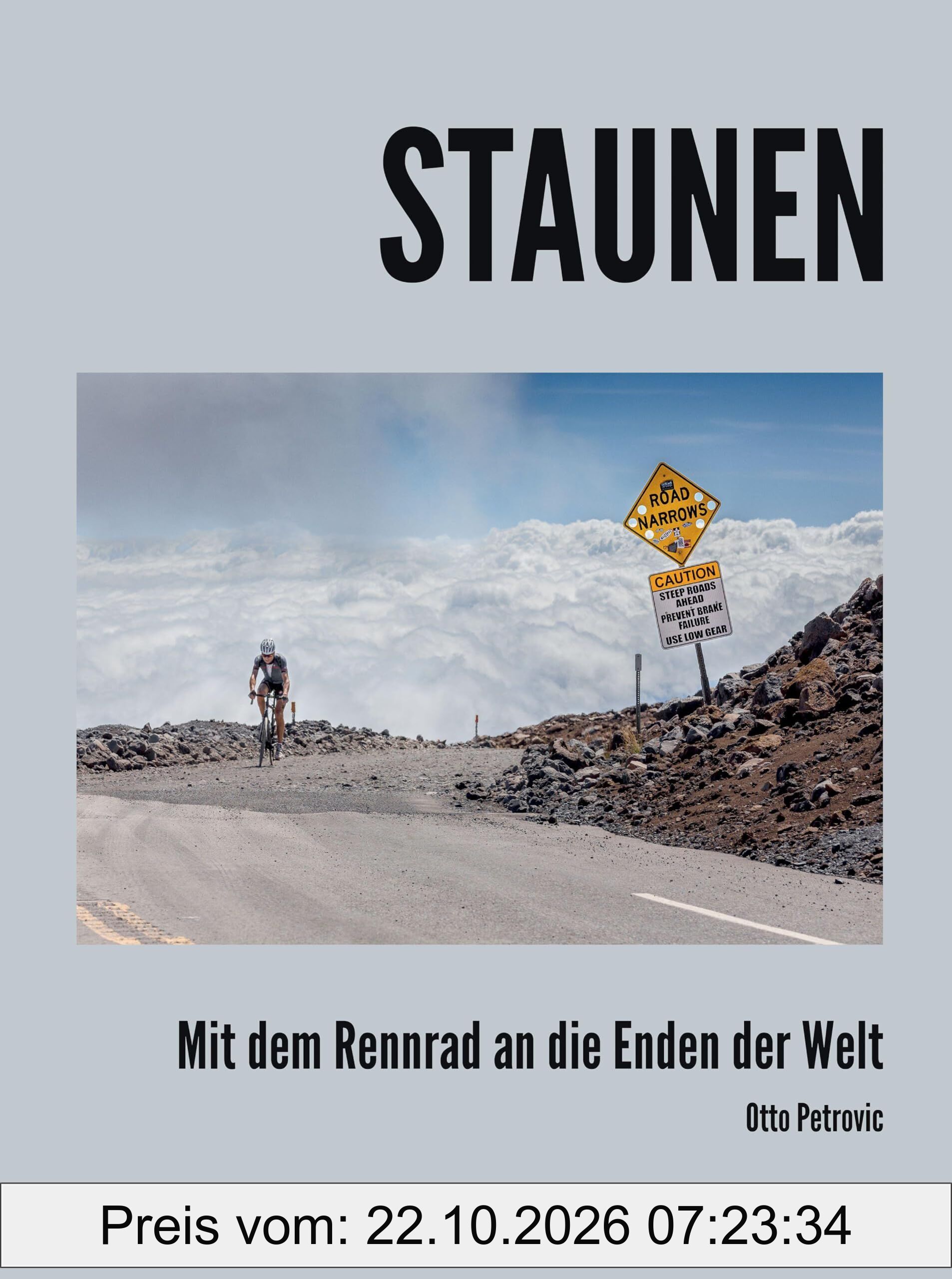 Staunen - Mit dem Rennrad an die Enden der Welt