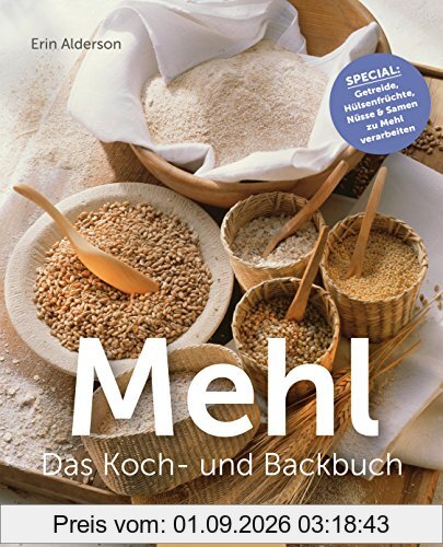 Mehl Das Koch- & Backbuch