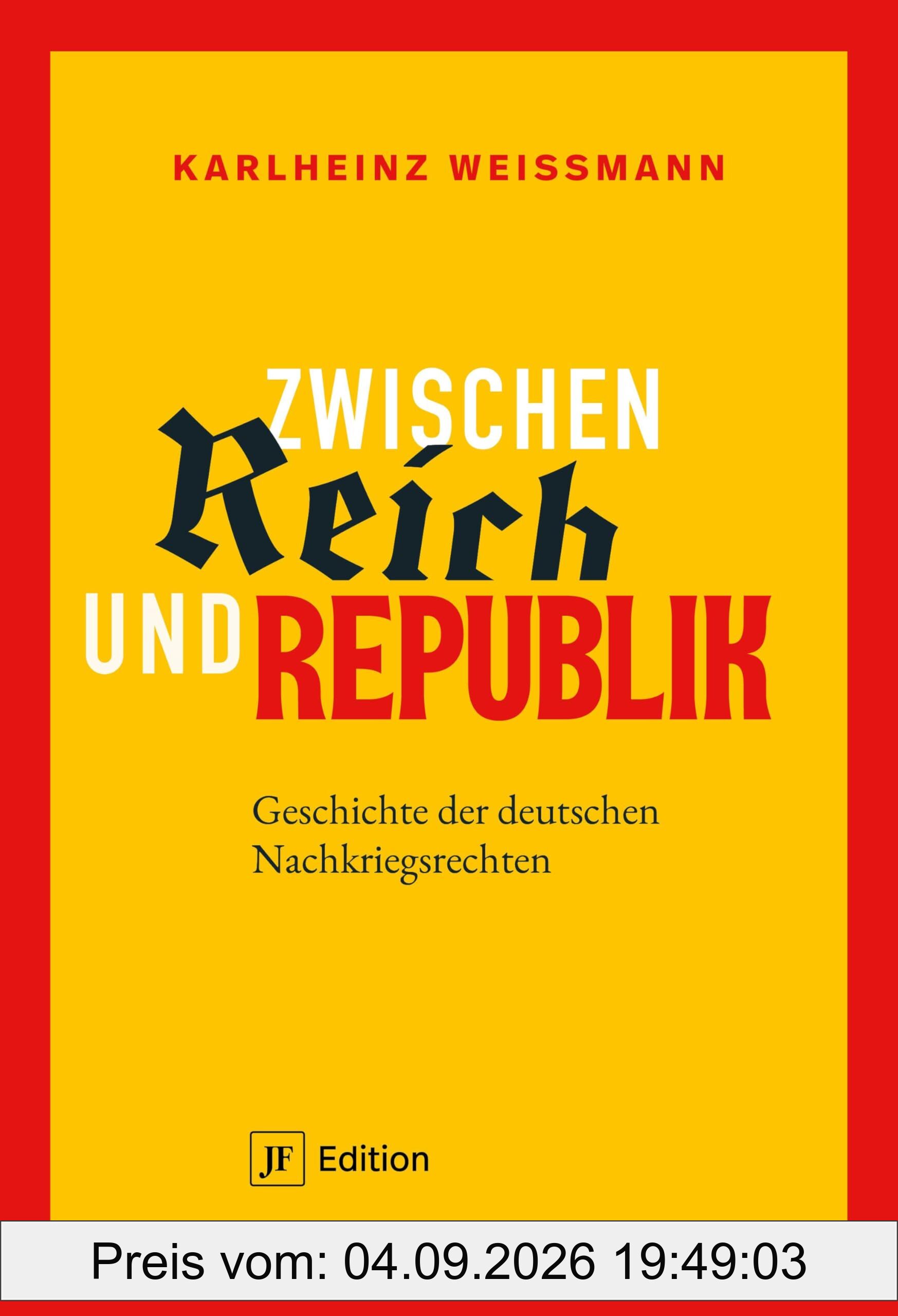 Zwischen Reich und Republik: Geschichte der deutschen Nachkriegsrechten