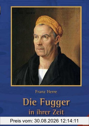 Die Fugger in ihrer Zeit