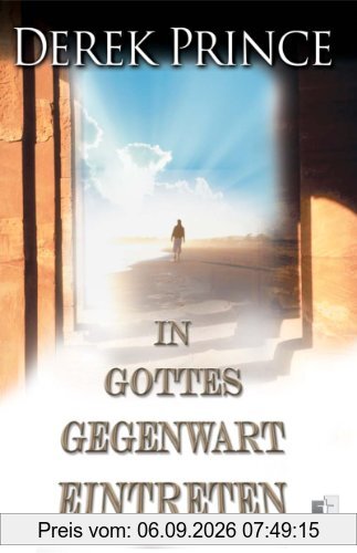 In Gottes Gegenwart eintreten
